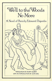 We`ll to the Woods No More: Novel: 0682 (New Directions Paperbook)