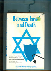 BETWEEN ISRAEL AND DEATH
