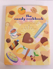 The Candy Cookbook: Recipes for Spectacular Truffles, Brittles, Toffees, Chocolates, and More