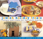 Jewish Holiday Treats: Recipes and Crafts for the Whole Family