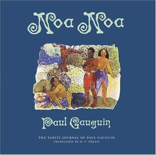 Noa Noa: The Tahiti Journal Of Paul Gauguin