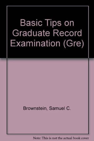 Basic Tips on Graduate Record Examination (Gre)