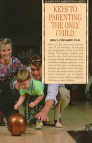 Keys to Parenting the Only Child (Barron's Parenting Keys)