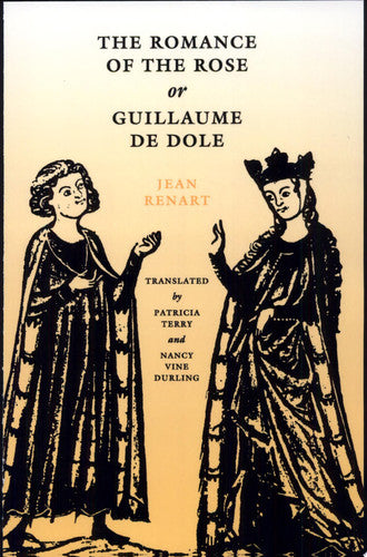 The Romance of the Rose or Guillaume de Dole (The Middle Ages Series)