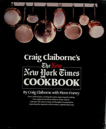 Craig Claiborne's the New New York Times Cookbook