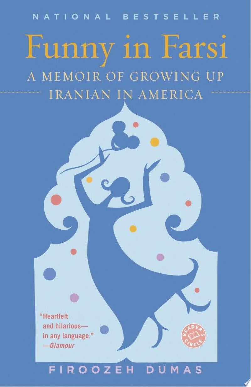 Funny in Farsi: A Memoir of Growing Up Iranian in America