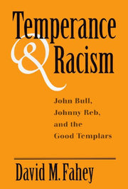 Temperance And Racism: John Bull, Johnny Reb, and the Good Templars