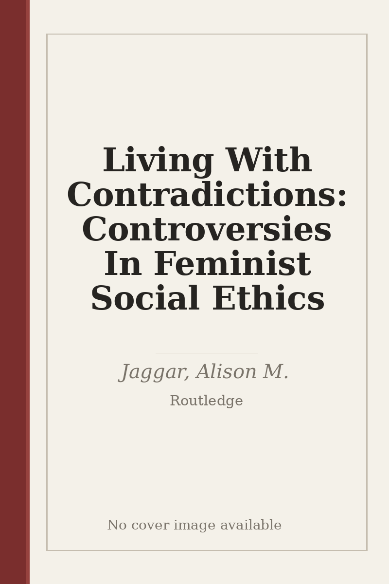 Living With Contradictions: Controversies In Feminist Social Ethics - no cover image available