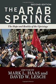 The Arab Spring: The Hope and Reality of the Uprisings