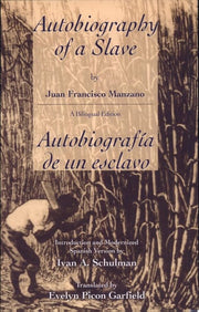 The Autobiography of a Slave: Autobiografia de un Esclavo (Latin American Literature & Culture)