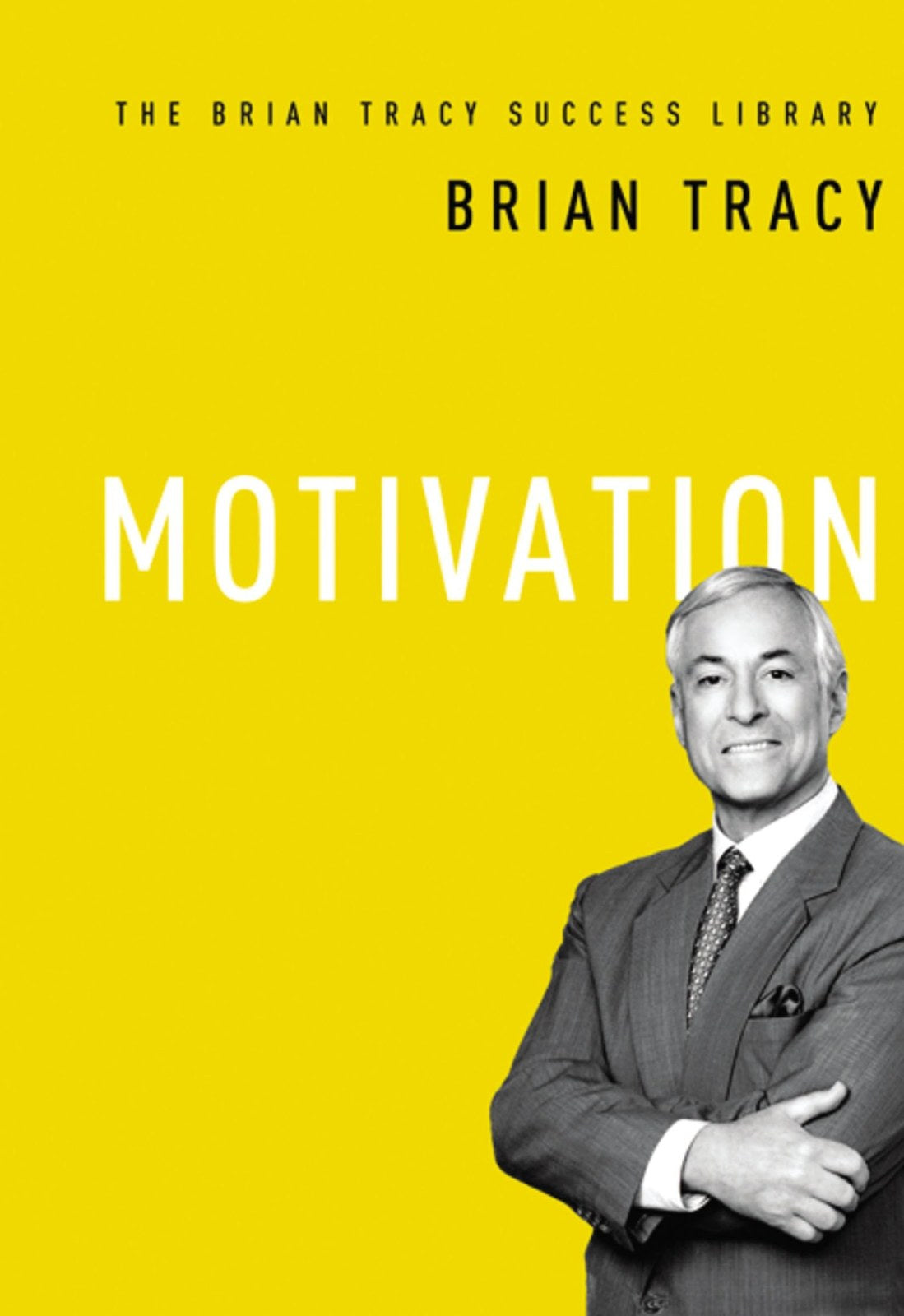 Motivation: The Brian Tracy Success Library