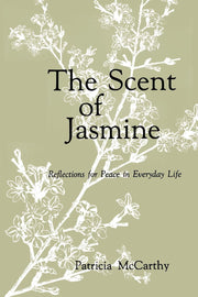 The Scent of Jasmine: Reflections for Peace in Everyday Life