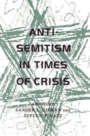 Anti-Semitism in Times of Crisis