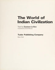 The world of Indian civilization (World of Ancient Civilisations No. 11)