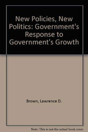 New Policies, New Politics: Government's Response to Government's Growth