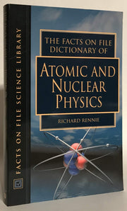 The Facts on File Dictionary of Atomic and Nuclear Physics (Facts on File Science Dictionaries S.)