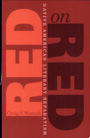 Red On Red: Native American Literary Separatism