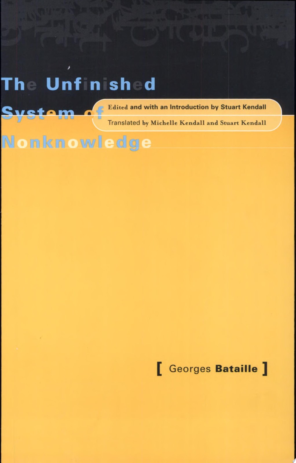 Unfinished System Of Nonknowledge