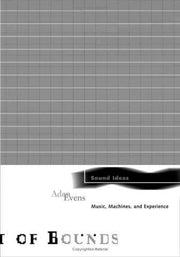 Sound Ideas: Music, Machines, and Experience: 27.00 (Theory Out of Bounds)
