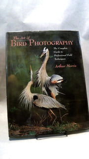 The at of Bird Photography: The Complete Guide to Professional Field Techniques