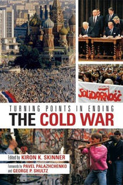 Turning Points in Ending the Cold War (Hoover Institution Press Publication)