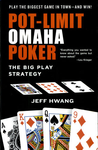 Pot-limit Omaha Poker: The Big Play Strategy
