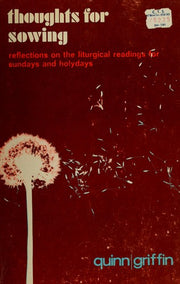 Thoughts for sowing;: Reflections on the liturgical readings for Sundays and holidays