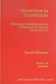 Tradition in Transition: Orthodoxy, Halakhah, and the Boundaries of Modern Jewish Identity (Studies in Judaism)