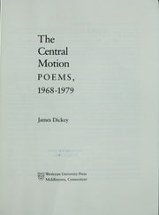The Central Motion: Poems, 1968-1979