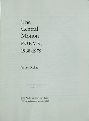 The Central Motion: Poems, 1968-1979