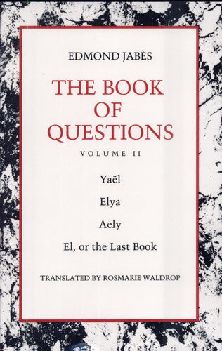 The Book of Questions: Volume II [Yaël; Elya; Aely; El, or the Last Book]