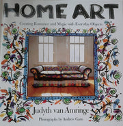 Home Art: Creating Romance and Magic with Everyday Objects