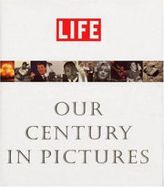 "Life": Our Century in Pictures
