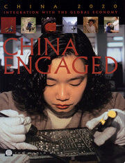 China Engaged: Integration with the Global Economy (China 2020)