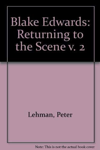 Returning to the Scene: Blake Edwards: Vol.2 (Returning to Scene Blake Edwards)