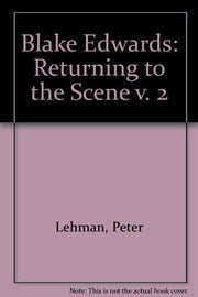Returning to the Scene: Blake Edwards: Vol.2 (Returning to Scene Blake Edwards)