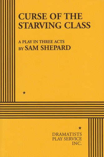 The Curse of the Starving Class (Acting Edition for Theater Productions)