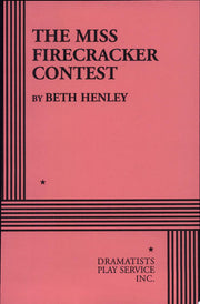 The Miss Firecracker Contest (Acting Edition for Theater Productions)