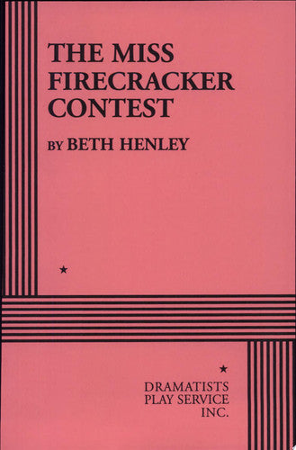 The Miss Firecracker Contest (Acting Edition for Theater Productions)