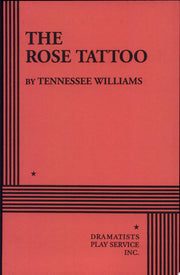 The Rose Tattoo (Acting Edition for Theater Productions)