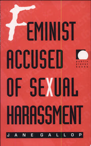 Feminist Accused of Sexual Harassment (Public Planet Books)