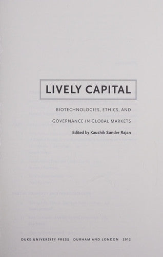 Lively Capital: Biotechnologies, Ethics, and Governance in Global Markets (Experimental Futures)