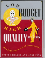 Low Budget, High Quality Design: Art of Inexpensive Visual Communication