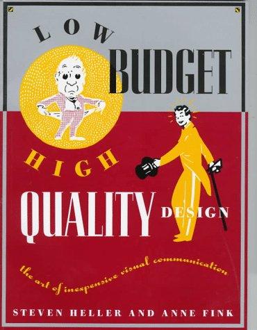 Low Budget, High Quality Design: Art of Inexpensive Visual Communication