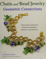 Chain and Bead Jewelry Geometric Connections: A New Angle on Creating Dimensional Earrings, Bracelets, and Necklaces