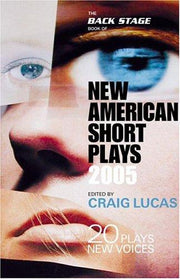 The Back Stage Book Of New American Short Plays: 20 Plays, 20 Fresh New Voices (Backstage Book of New American Short Plays: 12 Plays, 12 Fresh New Voices)
