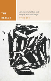The Reject: Community, Politics, and Religion after the Subject (Commonalities)