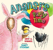 Anansi's Party Time: 5 (Anansi the Trickster)