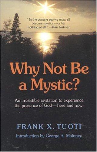 Why Not Be a Mystic?