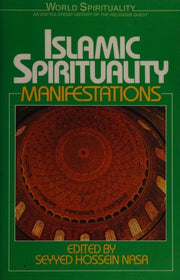 Islamic Spirituality 2: Manifestations: 20 (World Spirituality)